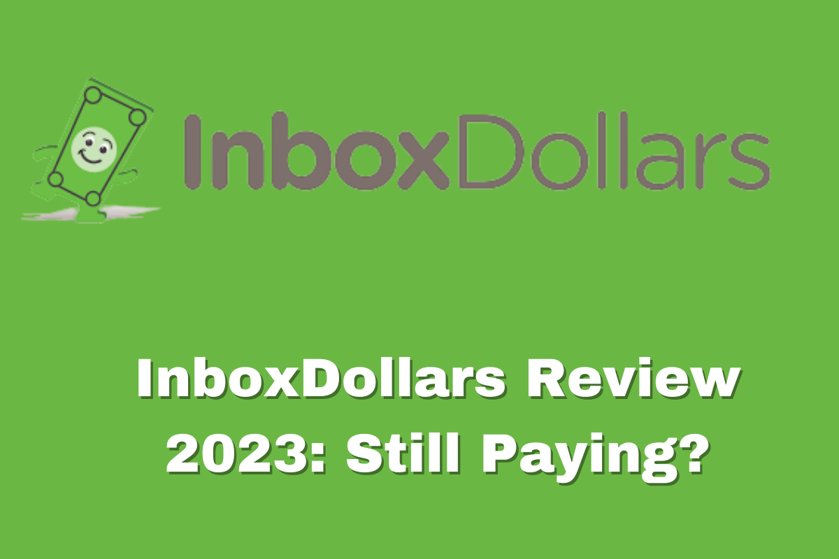 InboxDollars Review 2024: Still Paying?